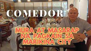 TRY THIS COMEDOR RESTAURANT BY MIGUEL AND MARIA IN GIL FERNANDO AVENUE MARIKINA CITY. BEST FOODS.