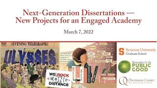 Next-Generation Dissertations—New Projects for an Engaged Academy