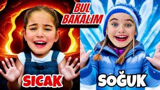 SOĞUK SICAK BUL BAKALIM ELİF SİNEM !! BABAM SÜRPRİZ YAPTI !!