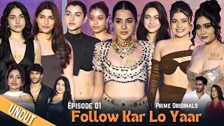 Follow Kar Lo Yaar Episode 01 | Prime Originals | Uorfi Javed | Reem Shaikh | Alizeh Agnihotri