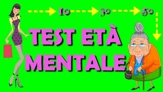 TEST ETÀ MENTALE Qual è la tua Età Psicologica?