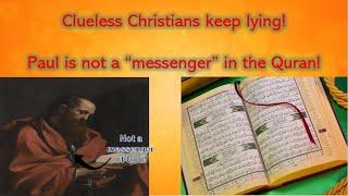 Clueless Christians! Paul was NOT a "messenger" of Allah! ‍️