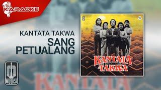 Kantata Takwa - Sang Petualang (Official Karaoke Video)