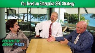 You Need an Enterprise SEO Strategy: Here's Why