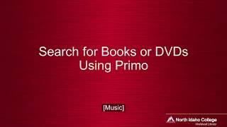 North Idaho College Molstead Library - Primo Books & DVDs