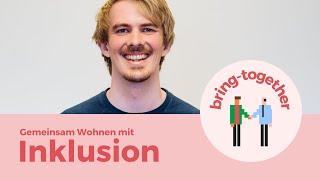 Inklusives Wohnen im Wohnprojekt mit WOHN:SINN | bring-together Interview