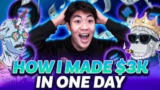 HOW I MADE $3,000+ IN ONE DAY! TIPS TO MAKE MONEY WITH NFTS!