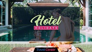 Hotel Holidays | Best Hotel Deals| Travel Center