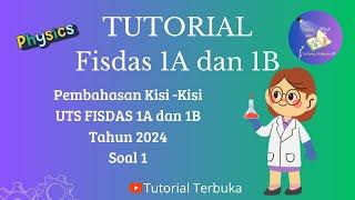 Soal 1| Kisi-Kisi UTS Fisdas 1A dan 1B 2024 | TPB ITERA