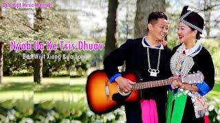Nyob Ua Ke Tsis Dhuav - by Dao Wijit Xiong & IA Yang (Lyrics & Audio 2022-2023)