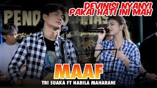 Maaf  - NABILA MAHARANI FT TRI SUAKA