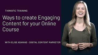 3 Ways to create Engaging Content for your Online Course