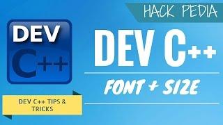 Change Dev C++ Font Style + Size (MH4K)