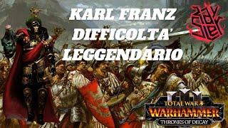 IL MALVAGIO IMPERATORE | KARL FRANZ | DIFFICOLTA' LEGGENDARIO | TOTAL WAR WARHAMMER 3