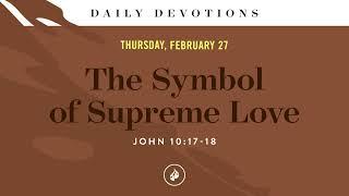 The Symbol of Supreme Love – Daily Devotional