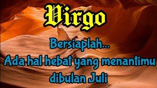 🪅 Virgo  Bersiaplah...Ada hal hebat yang menantimu dibulan Juli 