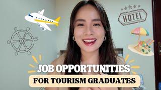 JOB OPPORTUNITIES for the Tourism Graduates | Dawn Reyes