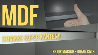 MDF Strakke Kopse Kanten