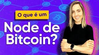 O QUE É UM NODE DE BITCOIN? E porque você deveria ter o seu!