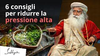 Riduci la pressione alta con questi rimedi naturali | Sadhguru Italiano