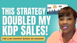 My Amazon KDP Low Content Book Sales DOUBLED After Trying This...