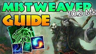 10.2 Mistweaver Guide for M+ ~ Everything You Need to Know ~ Season 3 Dragonflight Mistweaver Monk