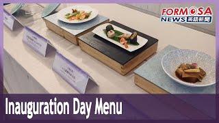 Menu revealed for Inauguration Day state banquet｜Taiwan News