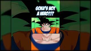 Goku Is Not A Hero - Part 1