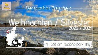 Dänemark Weihnachten 2023 - 14 Tage am Limfjord - Nationalpark Thy / Agger / Autostrände / Bunker