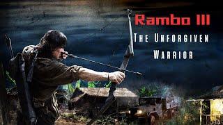 Rambo The Unforgiven Warrior, Rambo 3 A Captivating Journey into the Heart of Darkness