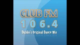 Club FM - Hour 1 - Tribute to 106 4 - Dance Memories