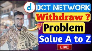 DCT Network Dream Come True Withdraw Problem Solve Issue How to Make Money Online DCT Network