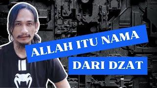 MAKRIFAT LOVERS || ALLAH ITU NAMA DARI DZAT