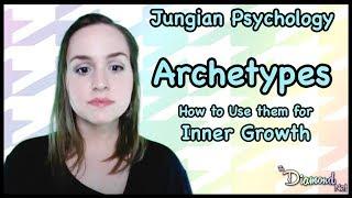 Archetypes of the Collective Unconscious | How to Use them for Inner Growth | Jungian Psychology