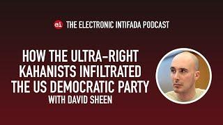 How the ultra-right Kahanists infiltrated the US Democratic Party, with David Sheen