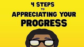 How To Appreciate Your Progress (KEYS TO SELF WORTH & SELF CARE)