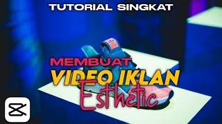 Tutorial Capcut Edit Cepat | Cara Membuat Video Iklan Asthetic Hanya Sekali Klik