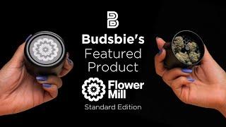 Budsbie's Featured Product | Flower Mill Standard Edition