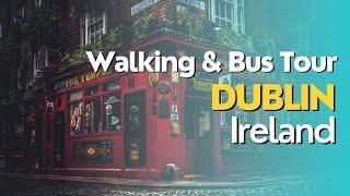 Dublin Ireland, Bus Tour, Walking Tour