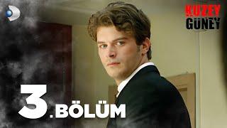 Kuzey Güney 3. Bölüm