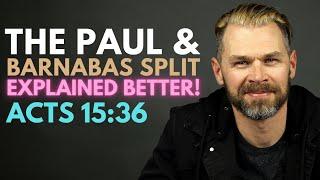 A more positive explanation of the BARNABAS and PAUL split | ACTS 15:36