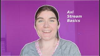 AXI Stream basics for beginners! A Stream FIFO example in Verilog.