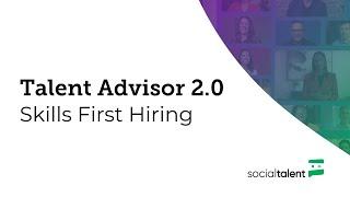 Talent Advisor 2.0: Skills First Hiring | SocialTalent