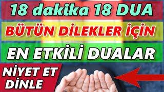 18 DAKİKA 18 ETKİLİ DUA DİNLE En Faziletli Dualar