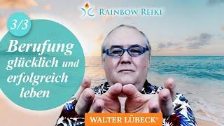 3/3 Deine persönliche Berufung erfolgreich und glücklich leben (D)