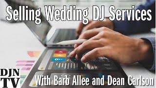 Selling Your Wedding DJ Services with Barb Allee and Dean Carlson #DJNTV Rebroadcast