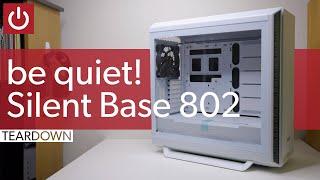 Be Quiet! Silent Base 802 Teardown & Walkthrough