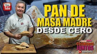 Como hacer un PAN DE MASA MADRE DESDE CERO | muy fácil