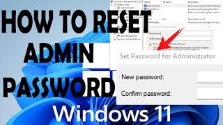 How To Reset Windows 11 Administrator Password