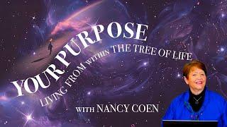 Your purpose: Living from within the Tree of Life - NANCY COEN